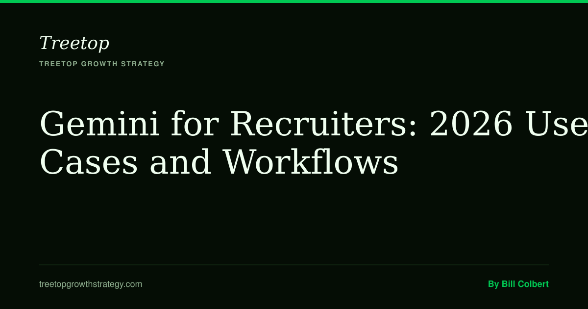 Gemini for Recruiters: 2026 Use Cases and Workflows | Treetop